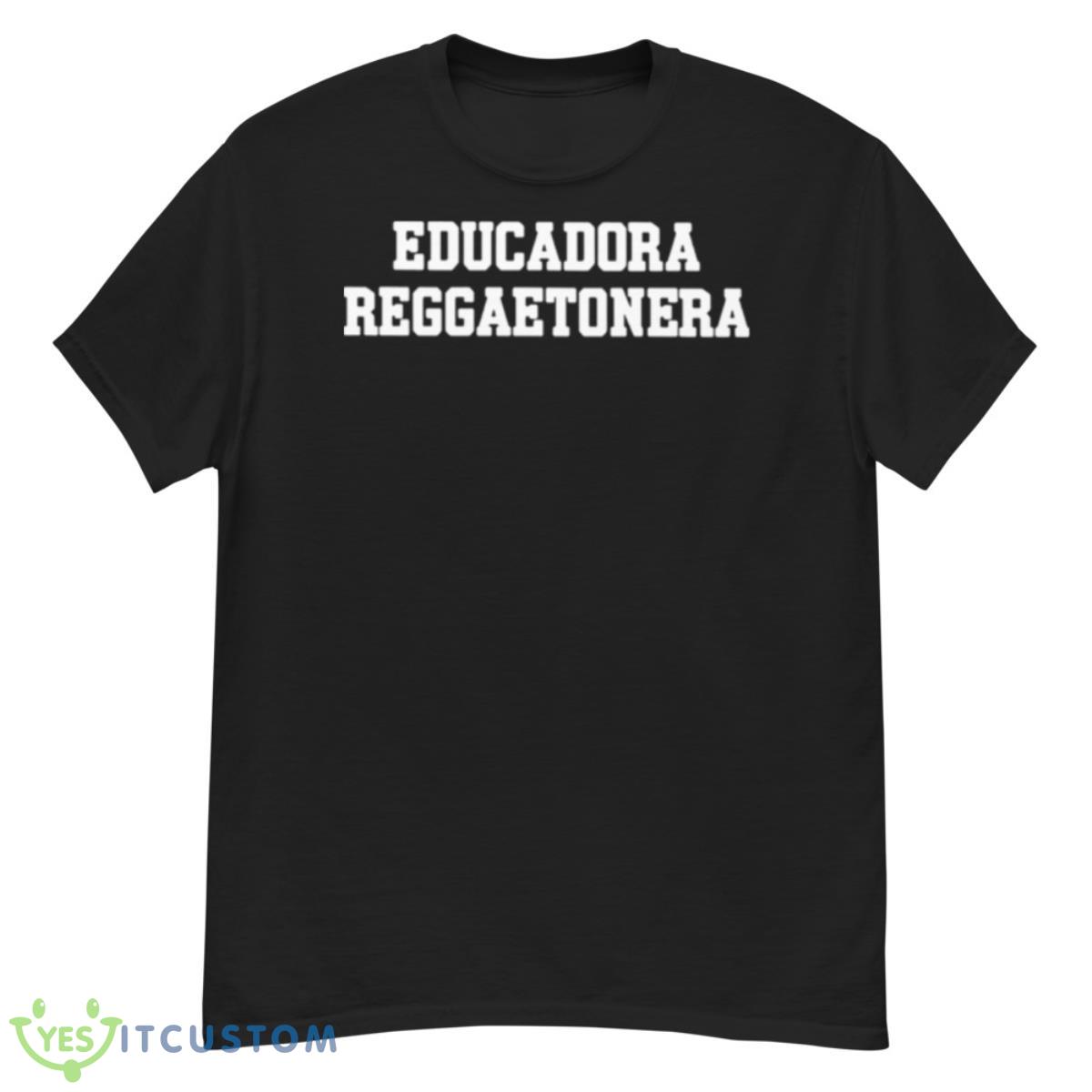 Educadora Reggaetonera Shirt 12 Educadora Reggaetonera Shirt - G500 Men’s Classic T-Shirt