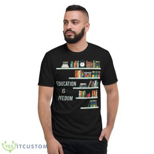 Education Is Freedom African American Black History Educator Shirt - Short Sleeve T-Shirt