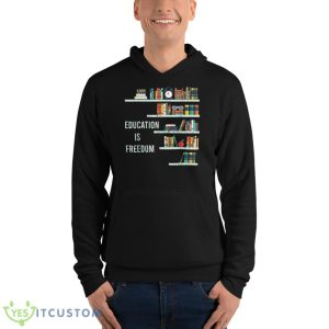 Education Is Freedom African American Black History Educator Shirt - Unisex Fleece Pullover Hoodie