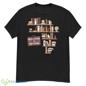 Education Is Freedom African American Black History Educator Shirt1 - G500 Men’s Classic T-Shirt