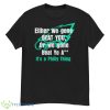 Either We Gone Beat You It’s A Philly Thing Shirt - G500 Men’s Classic T-Shirt