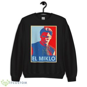 El Miklo Hope Shirt 8 El Miklo Hope Shirt - Unisex Crewneck Sweatshirt