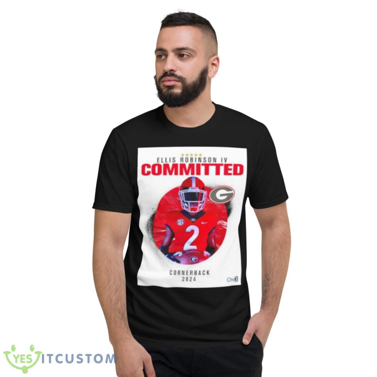 Ellis Robinson IV Committed To Georgia Cornerback 2024 Shirt 2 Ellis Robinson IV Committed To Georgia Cornerback 2024 Shirt - Short Sleeve T-Shirt