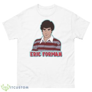 Eric Forman From That ’70s Show Shirt - 500 Men’s Classic Tee Gildan