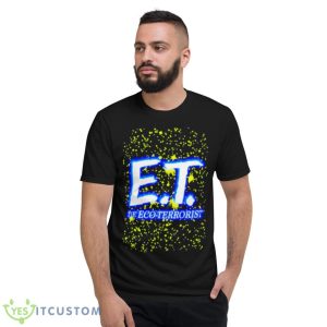 ET The Eco Terrorist Shirt - Short Sleeve T-Shirt