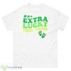 Extra Lucky This Year Shirt - 500 Men’s Classic Tee Gildan