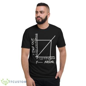 F Around Find OuShirt 7 F Around Find OuShirt - Short Sleeve T-Shirt