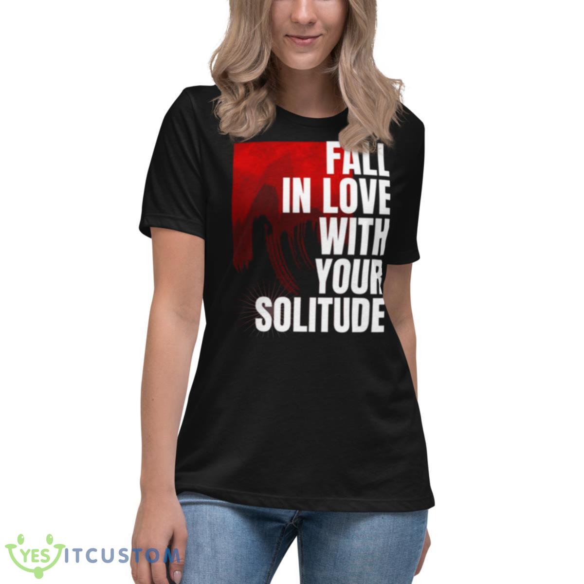 Fall In Love With Your Loneliness Rupi Kaur Poems Shirt 6 Fall In Love With Your Loneliness Rupi Kaur Poems Shirt - Women's Relaxed Short Sleeve Jersey Tee