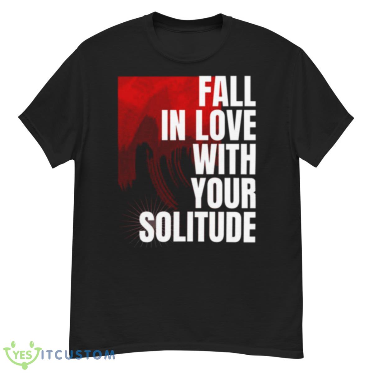 Fall In Love With Your Loneliness Rupi Kaur Poems Shirt 12 Fall In Love With Your Loneliness Rupi Kaur Poems Shirt - G500 Men’s Classic T-Shirt