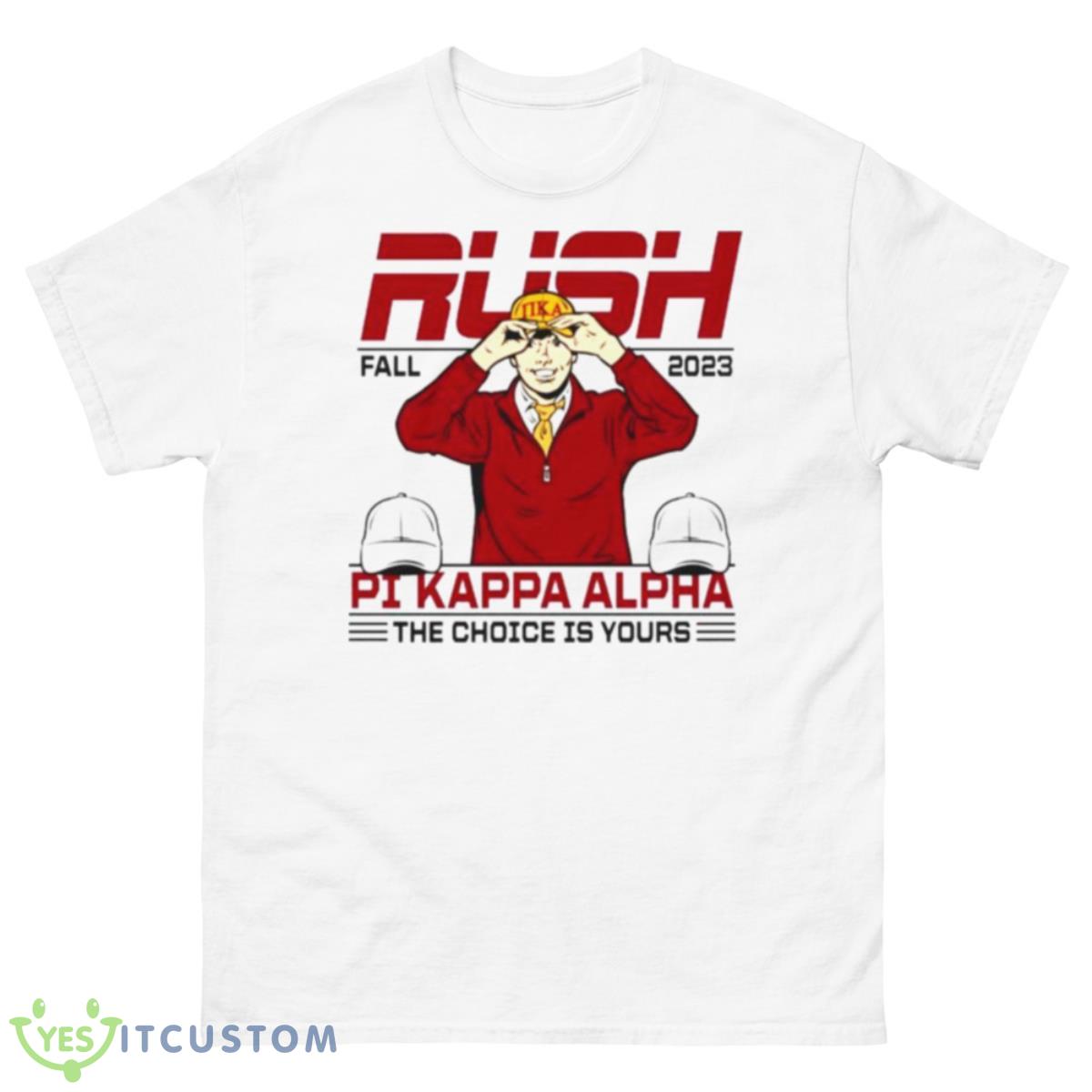 Fall Rush 2023 Pi Kappa Alpha The Choice Is Yours Shirt 10 Fall Rush 2023 Pi Kappa Alpha The Choice Is Yours Shirt - 500 Men’s Classic Tee Gildan