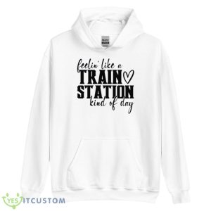 Feelin’ Like A Train Station Kinda Day Shirt - Unisex Heavy Blend Hooded Sweatshirt