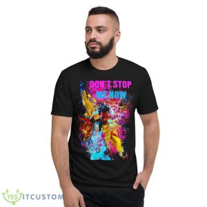 Freddie Mercury Dont Stop Me Now Shirt - Short Sleeve T-Shirt