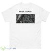Free Doug Shirt - 500 Men’s Classic Tee Gildan