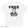 Free Todd Chrisley Snitch Bitch Shirt - 500 Men’s Classic Tee Gildan