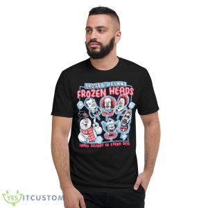 Frozen Heads Horror Creepy Delight In Every Bite Shirt - Short Sleeve T-Shirt