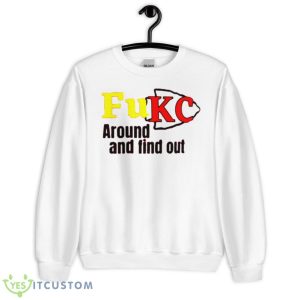 Fuck Around And Find Out Kc 2023 Shirt - Unisex Heavy Blend Crewneck Sweatshirt