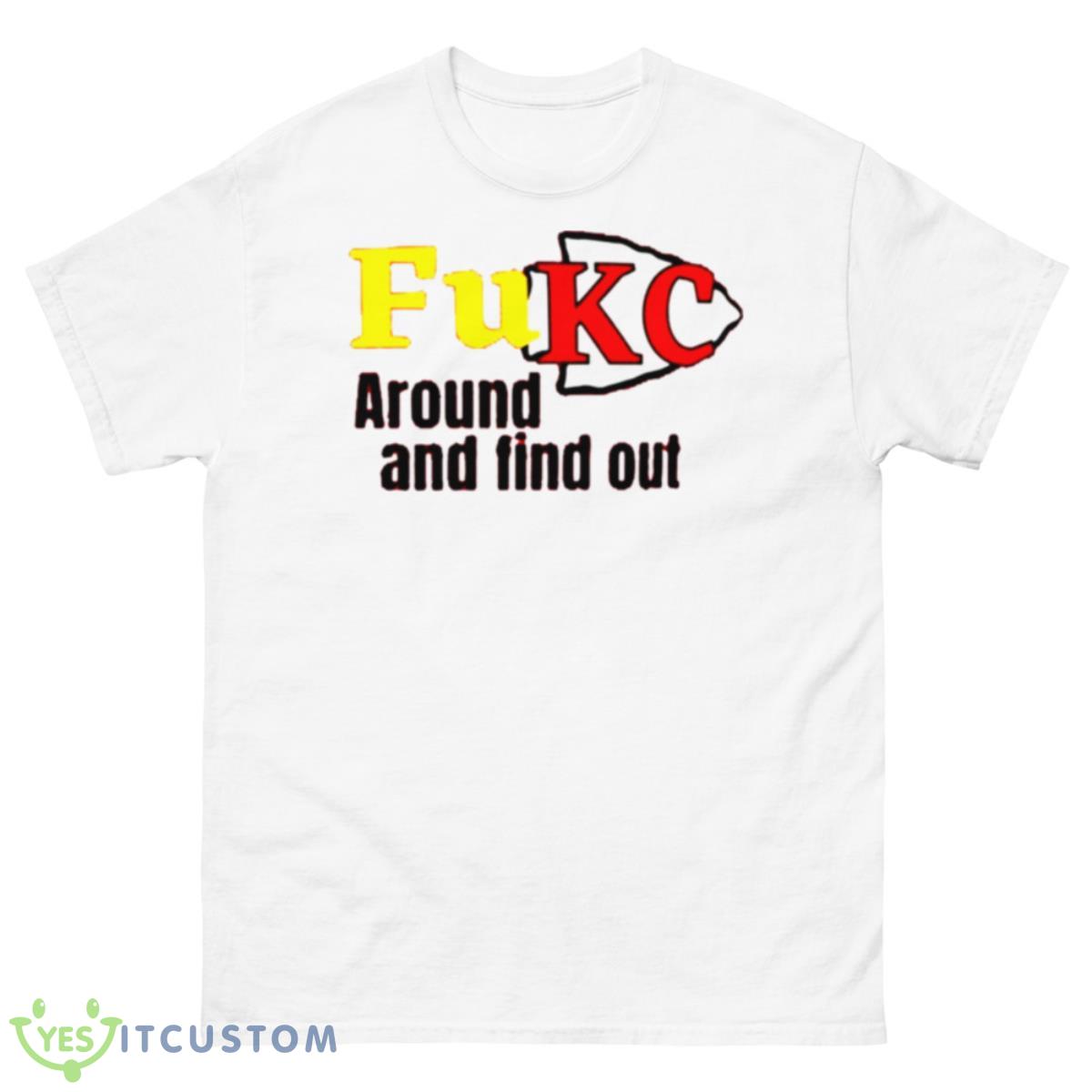 Fuck Around And Find Out Kc 2023 Shirt 10 Fuck Around And Find Out Kc 2023 Shirt - 500 Men’s Classic Tee Gildan