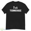 Fuck Tennessee Shirt - G500 Men’s Classic T-Shirt