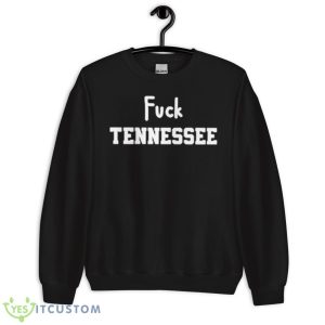 Fuck Tennessee Shirt - Unisex Crewneck Sweatshirt
