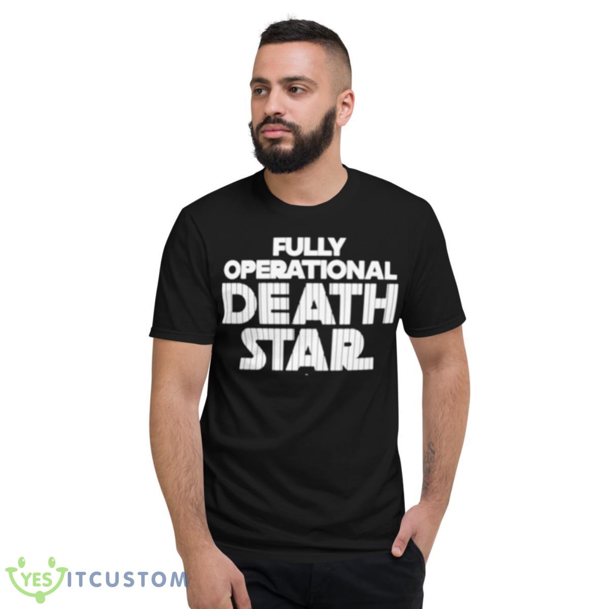 Fully Operational Death Star Shirt 2 Fully Operational Death Star Shirt - Short Sleeve T-Shirt