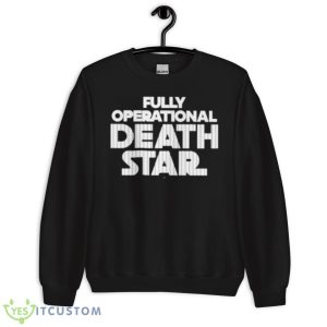 Fully Operational Death Star Shirt 8 Fully Operational Death Star Shirt - Unisex Crewneck Sweatshirt