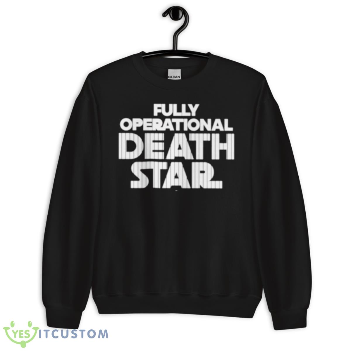 Fully Operational Death Star Shirt 3 Fully Operational Death Star Shirt - Unisex Crewneck Sweatshirt
