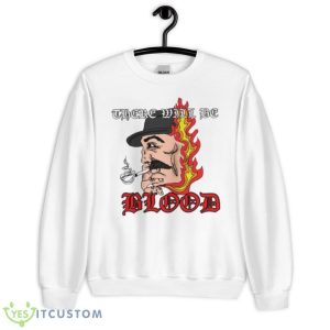 Funny Cartoon Edition Fanart There Will Be Blood Shirt - Unisex Heavy Blend Crewneck Sweatshirt