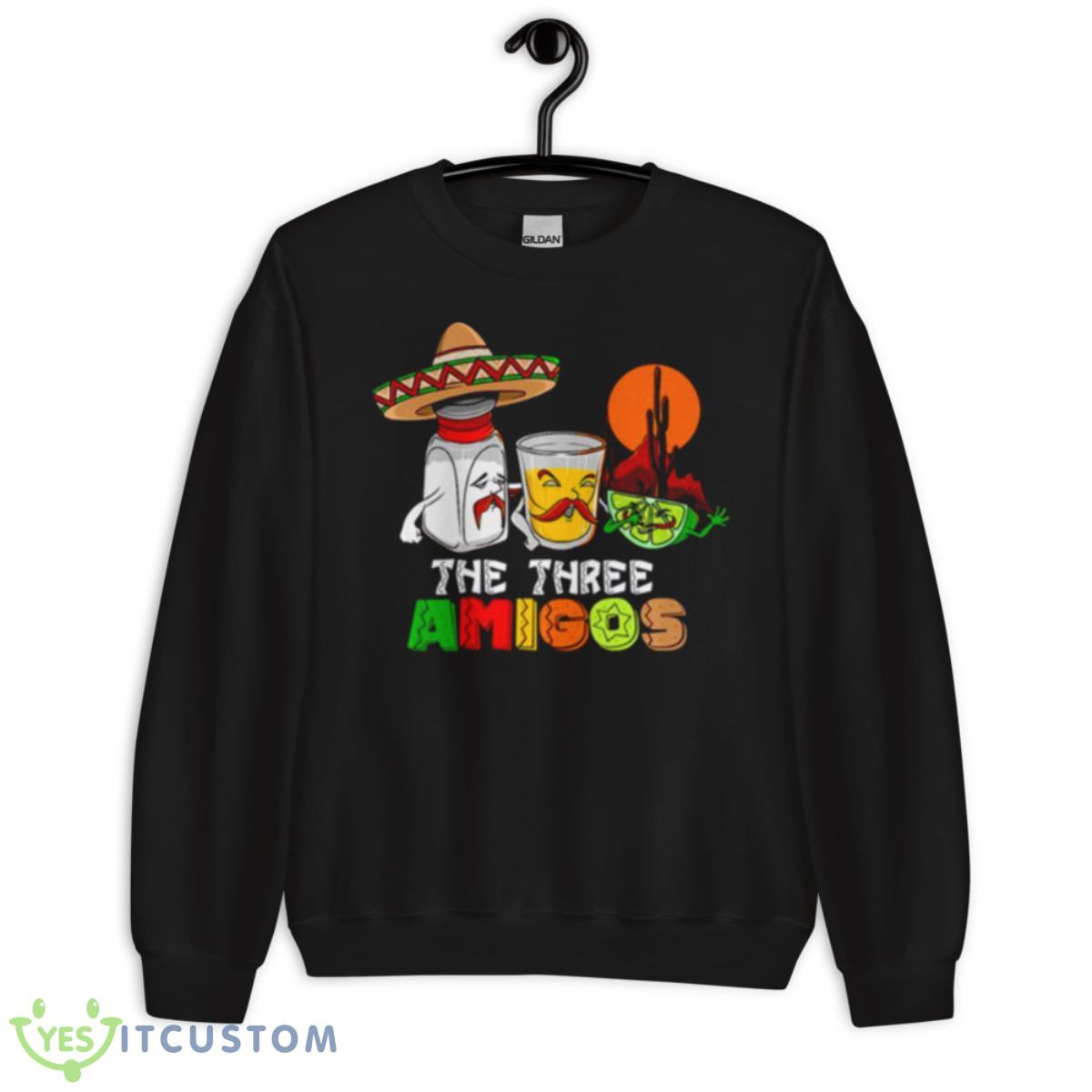Funny The Three Amigos Shirt 3 Funny The Three Amigos Shirt - Unisex Crewneck Sweatshirt