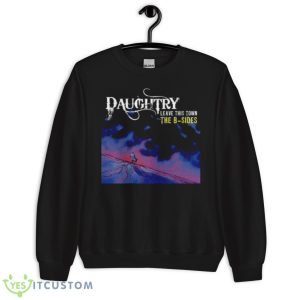 Get Me Through Daughtry Shirt 8 Get Me Through Daughtry Shirt - Unisex Crewneck Sweatshirt