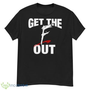 Get The F OuShirt - G500 Men’s Classic T-Shirt