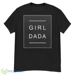 Girl Dada 2023 Shirt - G500 Men’s Classic T-Shirt