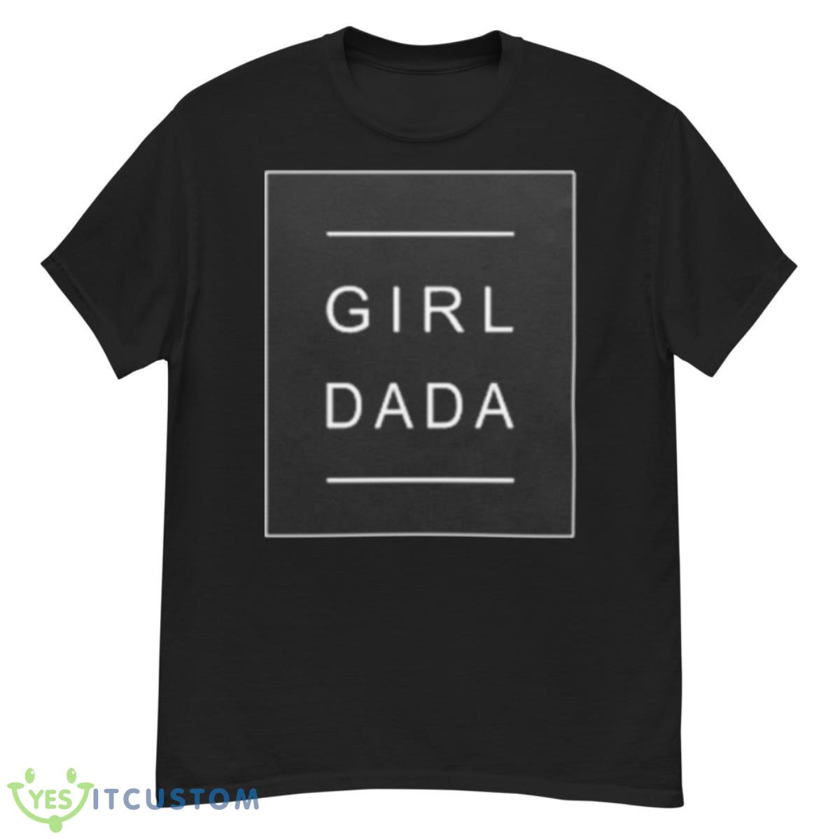 Girl Dada 2023 Shirt 12 Girl Dada 2023 Shirt - G500 Men’s Classic T-Shirt