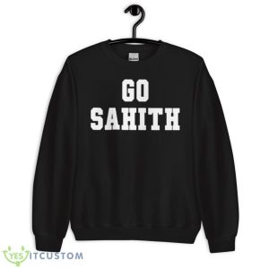 Go Sahith 2023 Shirt 8 Go Sahith 2023 Shirt - Unisex Crewneck Sweatshirt