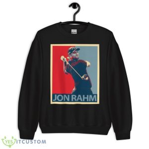 Golfer Hope Graphic Jon Rahm Shirt - Unisex Crewneck Sweatshirt