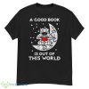 Good Book Is Out Of This World Astronaut Moon Space Bookworm Shirt - G500 Men’s Classic T-Shirt