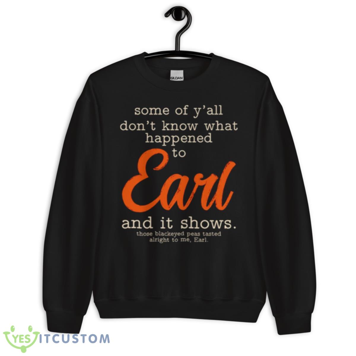 Goodbye Earl Dixie Chicks Shirt 3 Goodbye Earl Dixie Chicks Shirt - Unisex Crewneck Sweatshirt