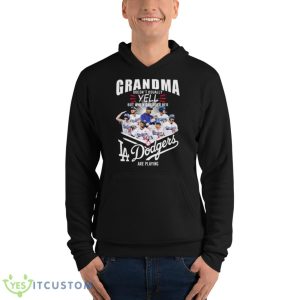 Grandma Doesn’t Usually Yell But When She Does Her Los Angeles Dodgers Are Playing Shirt - Unisex Fleece Pullover Hoodie