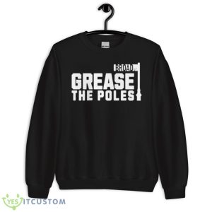 Grease The Poles Philadelphia Shirt - Unisex Crewneck Sweatshirt