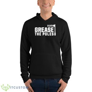 Grease The Poles Philadelphia Shirt - Unisex Fleece Pullover Hoodie