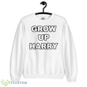 Grow Up Harry Shirt - Unisex Heavy Blend Crewneck Sweatshirt