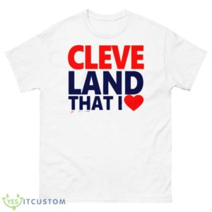 Gv Art Apparel Cleveland That I Love Shirt - 500 Men’s Classic Tee Gildan