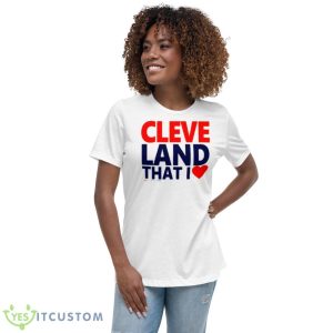 Gv Art Apparel Cleveland That I Love Shirt - Women's Relaxed Short Sleeve Jersey Tee
