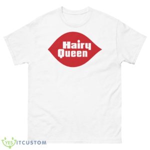 Hairy Queen Parody Logo Remastered Shirt - 500 Men’s Classic Tee Gildan