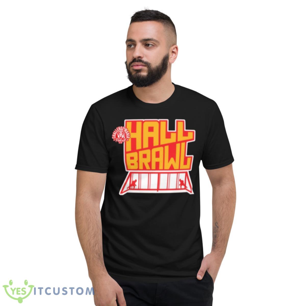 Hall Brawl Shirt 2 Hall Brawl Shirt - Short Sleeve T-Shirt