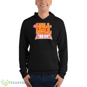 Hall Brawl Shirt 9 Hall Brawl Shirt - Unisex Fleece Pullover Hoodie