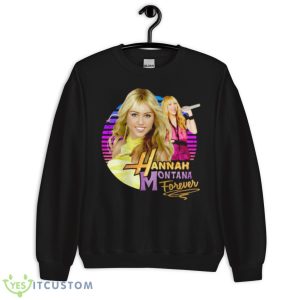 Hannah Montana Still Sitting Quietly Shirt 8 Hannah Montana Still Sitting Quietly Shirt - Unisex Crewneck Sweatshirt