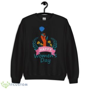 Happy Women’s Day 2023 Shirt 8 Happy Women’s Day 2023 Shirt - Unisex Crewneck Sweatshirt