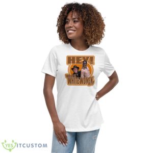 Hey Where Are The White Women At Blazing Saddles Shirt - Women's Relaxed Short Sleeve Jersey Tee