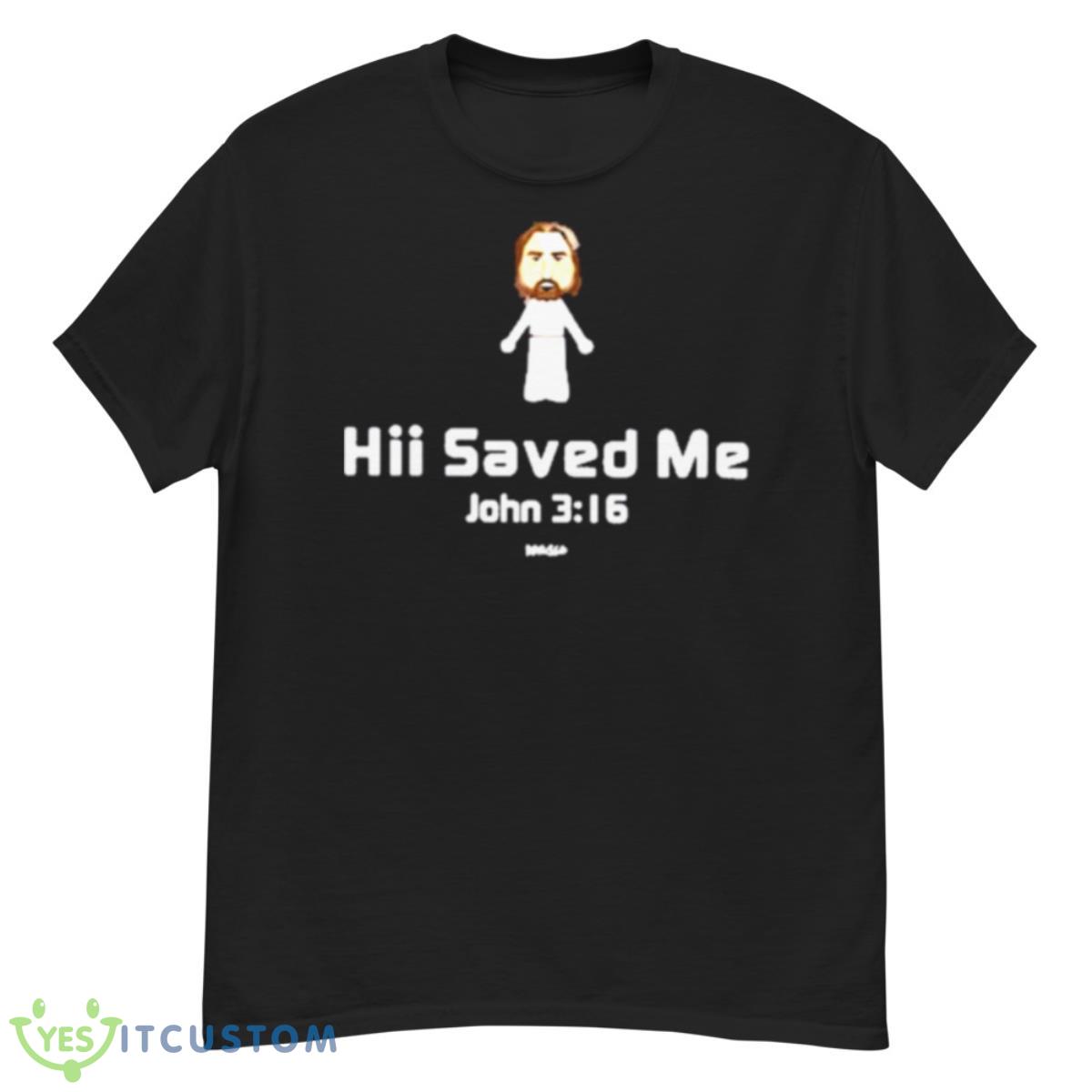 Hii Saved Me John 3 16 Kerusso Shirt 12 Hii Saved Me John 3 16 Kerusso Shirt - G500 Men’s Classic T-Shirt