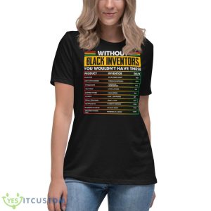 History Of Forgotten Black Inventors Black History Month Shirt 11 History Of Forgotten Black Inventors Black History Month Shirt - Women's Relaxed Short Sleeve Jersey Tee